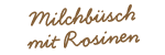 Milchb�sch mit Rosinen