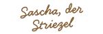 Sascha, der Striezel