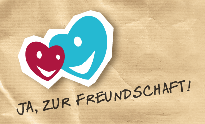 Ja, zur Freundschaft